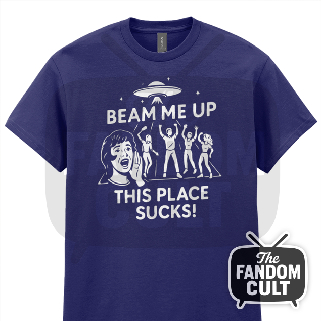 Beam Me Up, This Place Sucks T-Shirt - Robin Buckley Cosplay