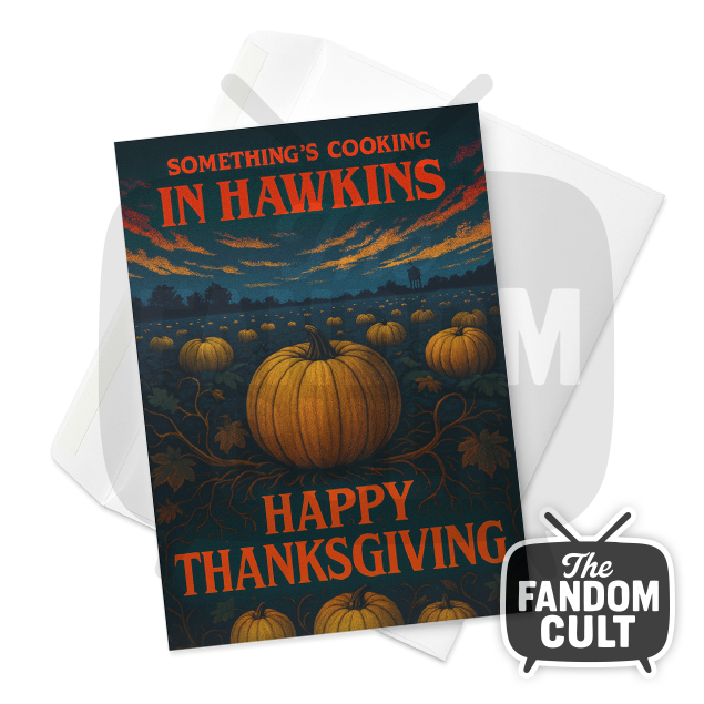 Thanksgiving Card - Somethings Cooking in Hawkins - 5" x 7"